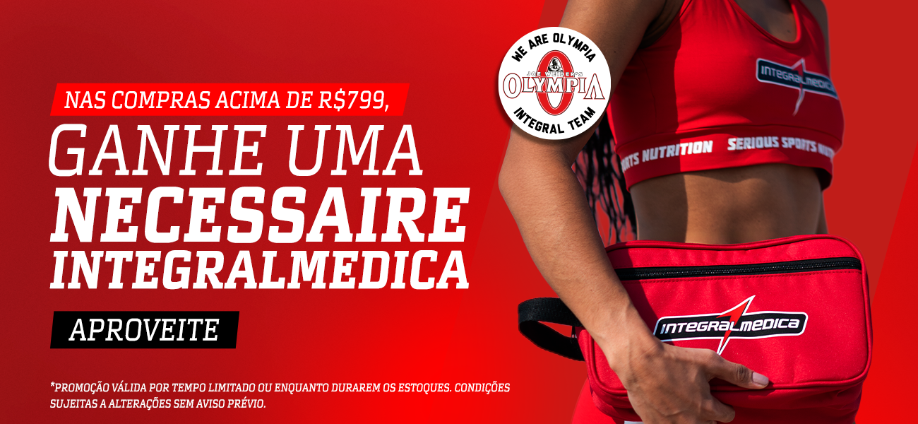 Nas compras acima de R$799, Ganhe uma Necessaire Integralmedica! 