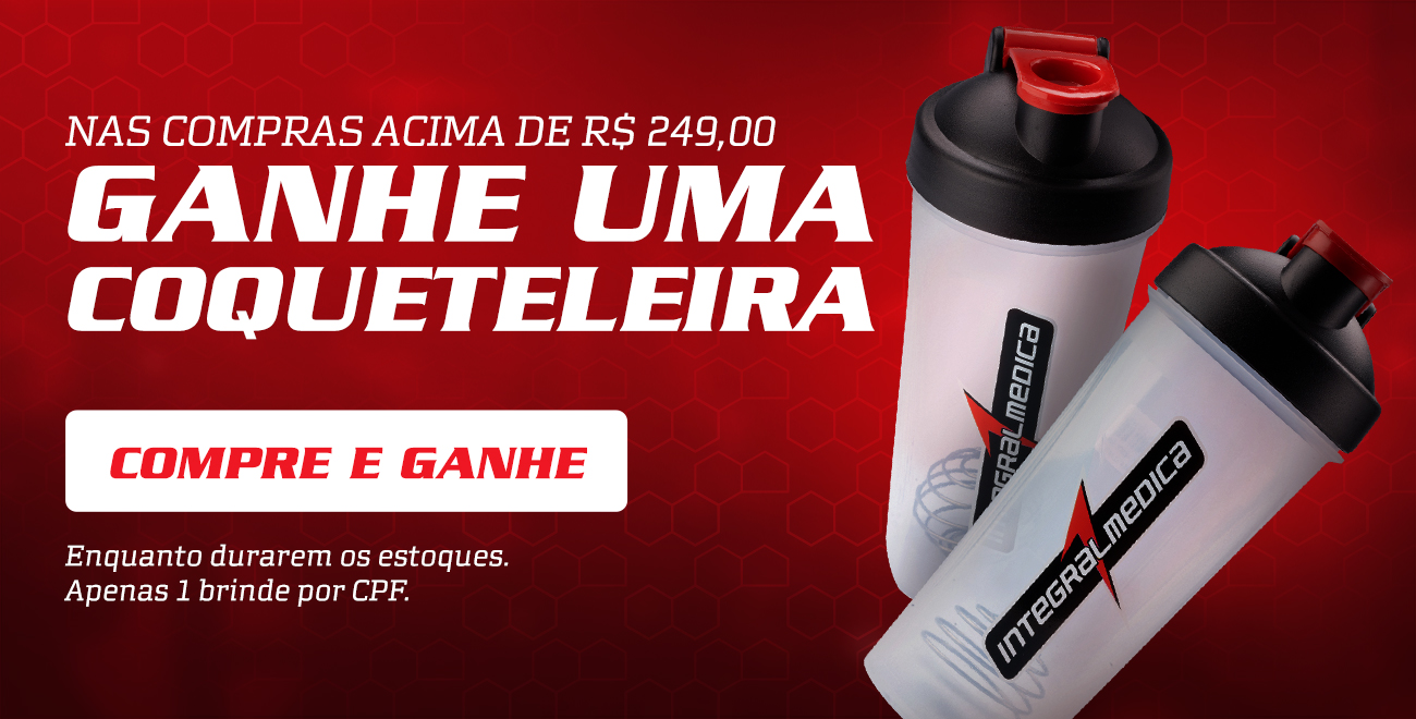 Compras Acima de R$249,00 Ganhe Uma Coqueteleira
